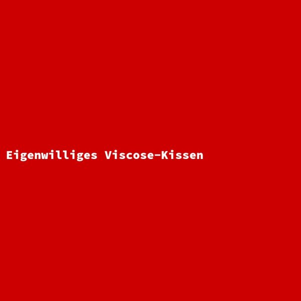 Eigenwilliges Viscose-Kissen