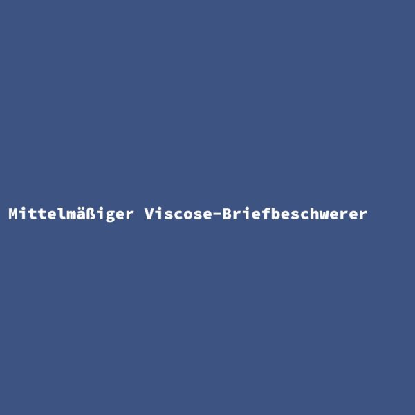 Mittelm&auml;&szlig;iger Viscose-Briefbeschwerer