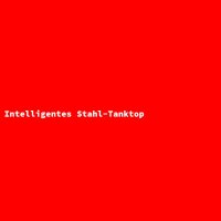 Intelligentes Stahl-Tanktop