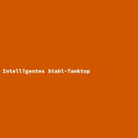 Intelligentes Stahl-Tanktop