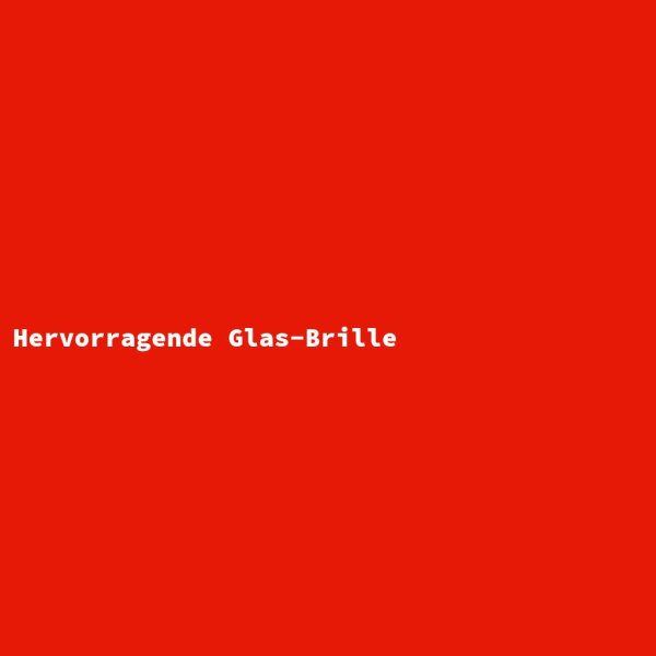 Hervorragende Glas-Brille