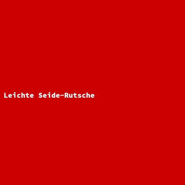 Leichte Seide-Rutsche