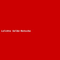 Leichte Seide-Rutsche