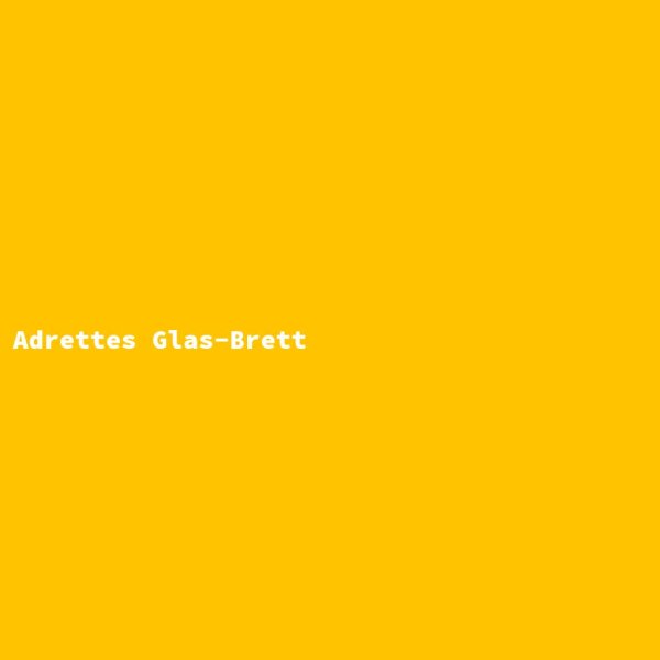 Adrettes Glas-Brett