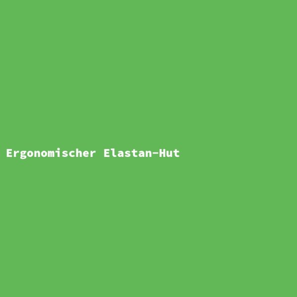 Ergonomischer Elastan-Hut