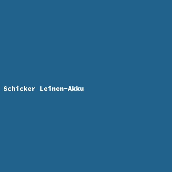Schicker Leinen-Akku