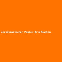 Aerodynamischer Papier-Briefkasten