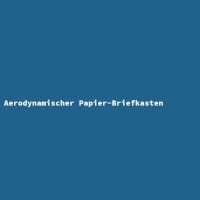 Aerodynamischer Papier-Briefkasten