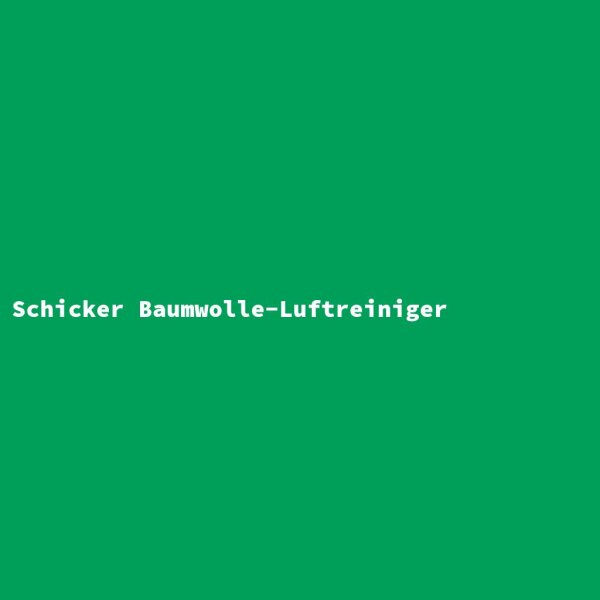 Schicker Baumwolle-Luftreiniger